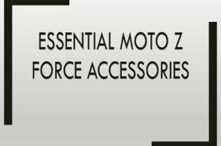 Moto Z Force Accessories