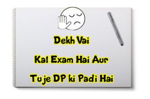 dekh vai kal exam hai Funny Images