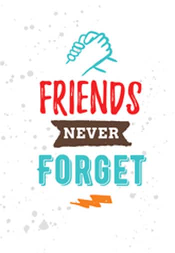 friends never forget