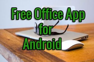 10 Best Free Office App for Android to Make Your Job Easier